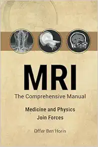 MRI – The Comprehensive Manual: Medicine and Physics Join Forces (EPUB + Converted PDF)