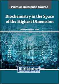 Biochemistry in the Space of the Highest Dimension (Original PDF from Publisher)
