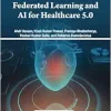 Federated Learning and Ai for Healthcare 5.0 (Original PDF from Publisher)