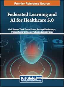 Federated Learning and Ai for Healthcare 5.0 (EPUB)