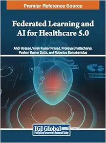 Federated Learning and Ai for Healthcare 5.0 (Original PDF from Publisher)