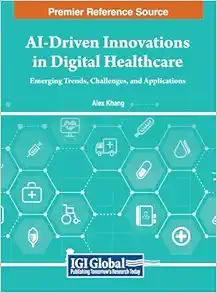 AI-Driven Innovations in Digital Healthcare: Emerging Trends, Challenges, and Applications (EPUB)