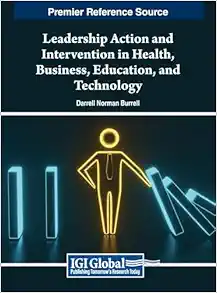 Leadership Action and Intervention in Health, Business, Education, and Technology (Original PDF from Publisher)