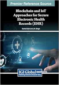 Blockchain and IoT Approaches for Secure Electronic Health Records (EHR) (Original PDF from Publisher)