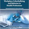 Workplace Cyberbullying and Behavior in Health Professions (Original PDF from Publisher)