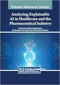 Analyzing Explainable AI in Healthcare and the Pharmaceutical Industry (EPUB)