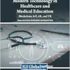 Modern Technology in Healthcare and Medical Education: Blockchain, IoT, AR, and VR (EPUB)