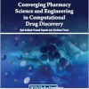 Converging Pharmacy Science and Engineering in Computational Drug Discovery (Original PDF from Publisher)