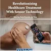 Revolutionizing Healthcare Treatment With Sensor Technology (EPUB)