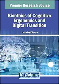 Bioethics of Cognitive Ergonomics and Digital Transition (Original PDF from Publisher)