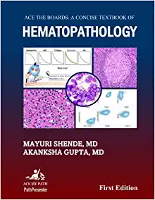 Ace The Boards: A Concise Textbook of Hematopathology (Original PDF from Publisher)
