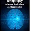 Neurostimulation for Epilepsy: Advances, Applications and Opportunities (Original PDF from Publisher)