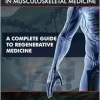 Exosomes, PRP, and Stem Cells In Musculoskeletal Medicine: A Complete Guide To Regenerative Medicine (AZW3 + EPUB + Converted PDF)