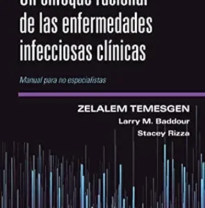 Un enfoque racional de las enfermedades infecciosas clínicas: Manual para no especialistas (Spanish Edition) (Original PDF from Publisher)