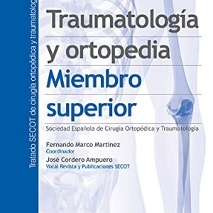 Traumatología y ortopedia. Miembro superior (Spanish Edition) (True PDF)