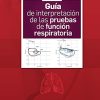 Guía de interpretación de las pruebas de función respiratoria (Spanish Edition) (True PDF)