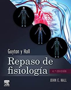 Guyton y Hall. Repaso de fisiología médica (Spanish Edition) (Original PDF from Publisher)