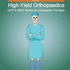 High-Yield Orthopaedics: OITE & ABOS Review for Orthopaedic Providers, 3rd edition (EPUB)