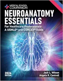 Neuroanatomy Essentials – For Healthcare Professionals: A USMLE® and COMLEX® Guide (Medical School Companion) (Original PDF from Publisher)