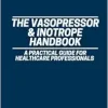 The Vasopressor & Inotrope Handbook: A Practical Guide for Healthcare Professionals (EPUB)