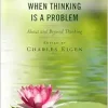 When Thinking Is a Problem: About and Beyond Thinking (Original PDF from Publisher)