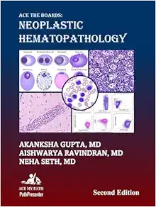 Ace The Boards: Neoplastic Hematopathology (Ace My Path), 2nd edition (Original PDF from Publisher)