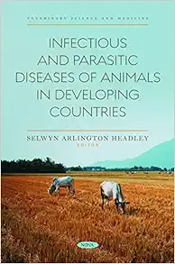 Infectious and Parasitic Diseases of Animals in Developing Countries (Original PDF from Publisher)