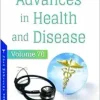 Advances in Health and Disease, Volume 70 (Original PDF from Publisher)