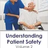 Understanding Patient Safety: Volume 2 (Original PDF from Publisher)