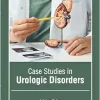 Case Studies in Urologic Disorders (Original PDF from Publisher)