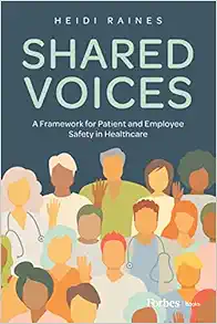 Shared Voices: A Framework for Patient and Employee Safety in Healthcare (EPUB)
