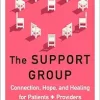 The Support Group: Connection, Hope, and Healing for Patients and Providers (EPUB)