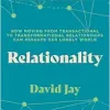 Relationality: How Moving from Transactional to Transformational Relationships Can Reshape Our Lonely World (EPUB)