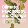 Climate, Psychology, and Change: Reimagining Psychotherapy in an Era of Global Disruption and Climate Anxiety (EPUB)