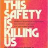 All This Safety Is Killing Us: Health Justice Beyond Prisons, Police, and Borders–Abolitionist frameworks and practices from clinicians, organizers, and incarcerated activists (EPUB)
