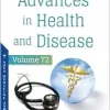 Advances in Health and Disease, Volume 72 (Original PDF from Publisher)