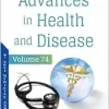 Advances in Health and Disease, Volume 74 (Original PDF from Publisher)