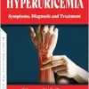 Hyperuricemia: Symptoms, Diagnosis and Treatment (Original PDF from Publisher)