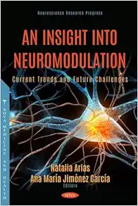 An Insight Into Neuromodulation: Current Trends and Future Challenges (Original PDF from Publisher)