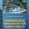 Environmental Enrichment for Human Health: A Salutogenic Vision (Geriatrics, Gerontology and Elderly Issues Series) (Original PDF from Publisher)