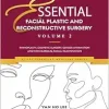 Essential Facial Plastic and Reconstructive Surgery. Volume 2: Rhinoplasty, Cosmetic Surgery, Gender Affirmation and Non-Surgical Facial Rejuvenation (Original PDF from Publisher)