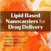 Lipid Based Nanocarriers for Drug Delivery (Original PDF from Publisher)