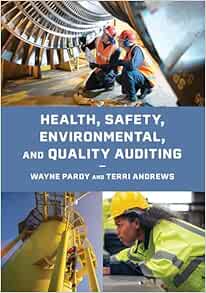 Health, Safety, Environmental, and Quality Auditing (Original PDF from Publisher)