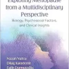 Exploring Menopause from a Multidisciplinary Perspective: Biology, Psychosocial Factors, and Clinical Insights (Original PDF from Publisher)