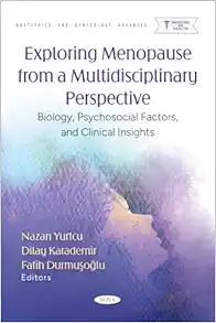 Exploring Menopause from a Multidisciplinary Perspective: Biology, Psychosocial Factors, and Clinical Insights (Original PDF from Publisher)