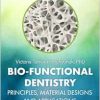 Bio-Functional Dentistry: Principles, Material Designs and Applications (Original PDF from Publisher)