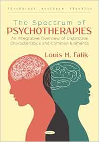 The Spectrum of Psychotherapies: An Integrative Overview of Distinctive Characteristics and Common Elements (Original PDF from Publisher)