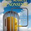 The March of Nonsense: How and Why We Live a Life of Endless Lies, Obfuscations and Plain Bull (Original PDF from Publisher)