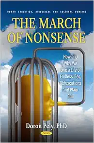 The March of Nonsense: How and Why We Live a Life of Endless Lies, Obfuscations and Plain Bull (Original PDF from Publisher)