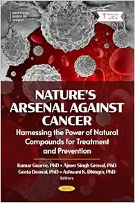 Nature’s Arsenal Against Cancer: Harnessing the Power of Natural Compounds for Treatment and Prevention (Original PDF from Publisher)